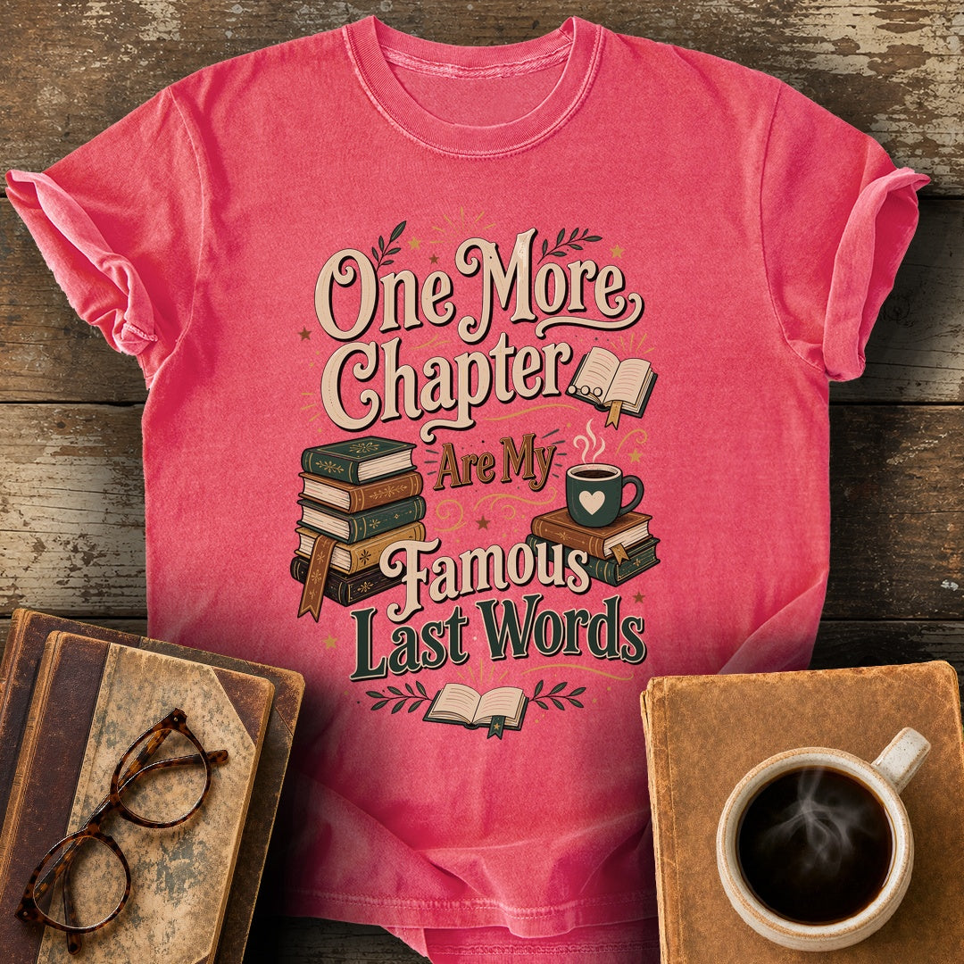 One More Chapter Are My Famous Last Words T-Shirt - watermelon shirt mockup